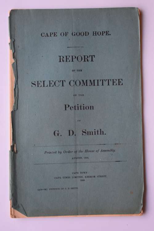 Report of the Select Committee on the Petition of G. D. Smith.