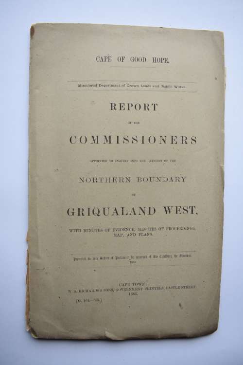 Report of the Northern Boundary of Griqualand West with Minutes etc.