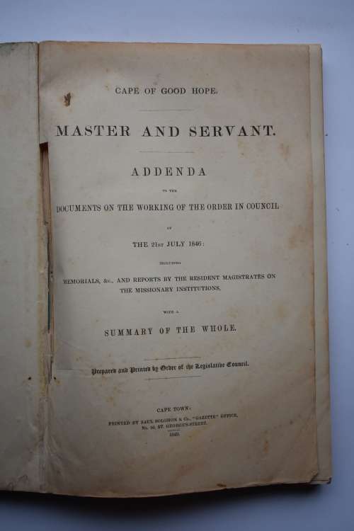 Master and Servant. Addenda to the Documents on the Working of the Order in Council etc.