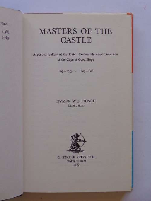 Hymen W.J. Picard: Masters of the Castle. Struik, 1972