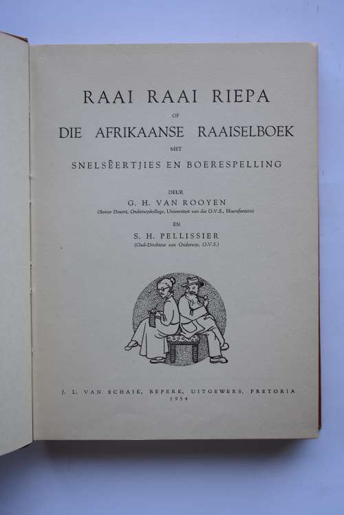 G.H. van Rooyen en S.H. Pellisier: Raai Raai Riepa of die Afrikaanse Raaiselboek.