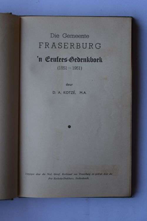 D. A. Kotze: Die Gemeente Fraserburg. Stellenbosch, 1951.