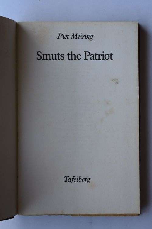 Piet Meiring: Smuts the Patriot. Cape Town, 1975.