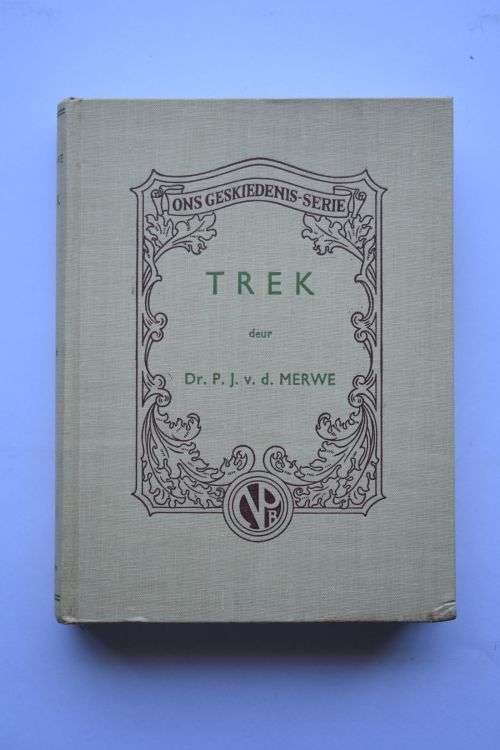 P. J. v. d. Merwe: Trek. Kaapstad, 1945.