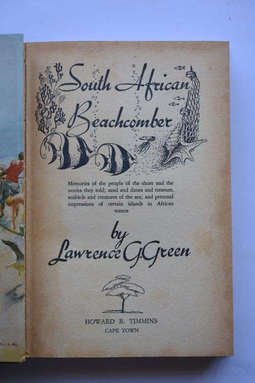 Lawrence G. Green: South African Beachcomber. Cape Town, 1958.