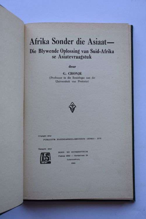 G. Cronje: Africa Sonder Die Asiaat. Johannesburg, 1946.