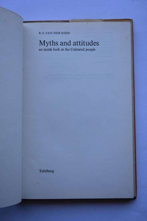 R.E. Van Der Ross: Myths and Attitudes. Cape Town, 1979.