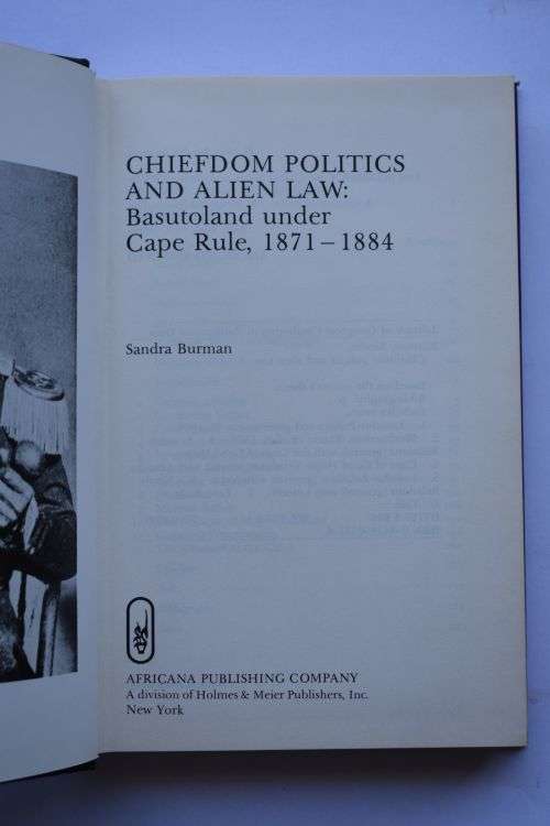 S.B. Burman: Chiefdom Politics And Alien Law: Basutoland under Cape Rule, 1871-1884. New York, 1981.