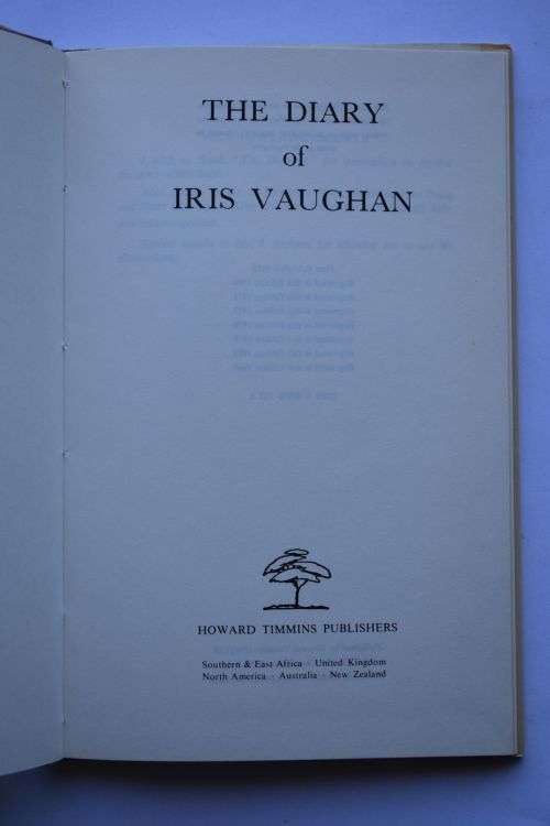 The Diary Of Iris Vaughan. Cape Town, 1958.