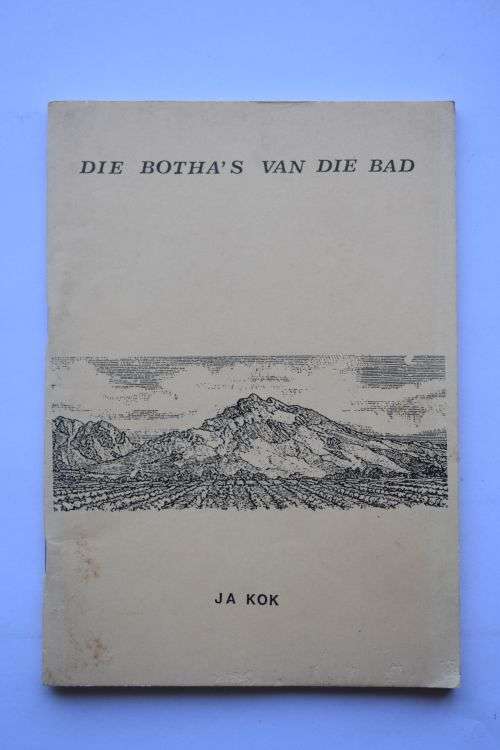 J. A. Kok: Die Botha`s Van Die Bad. Pretoria, 1987.