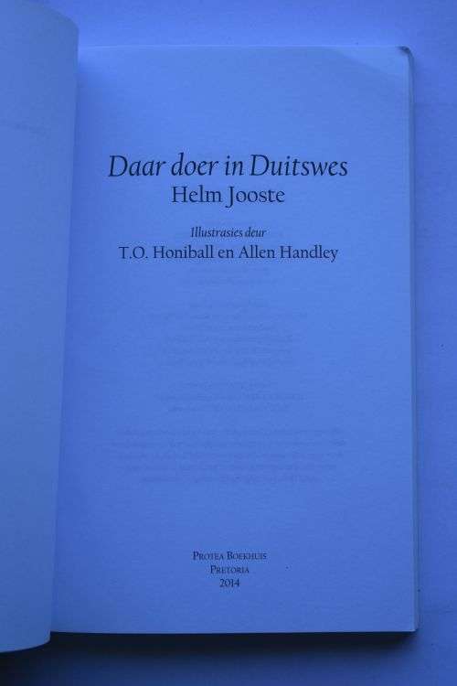Helm Jooste: Daar doer in Duitswes. Pretoria, 2014.