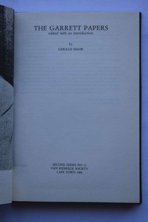 Gerald Shaw: The Garrett Papers. Cape Town, 1984.