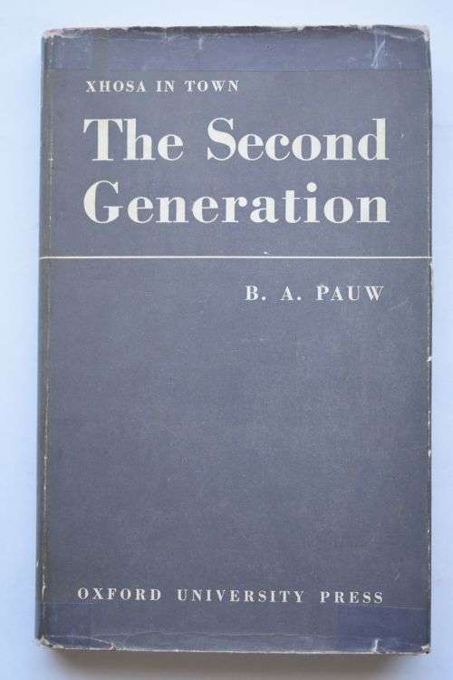 B. A. Pauw: The Second Generation. Cape Town, 1969.