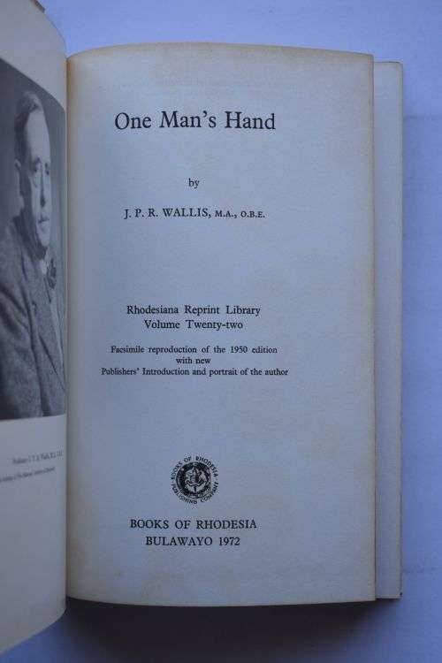 J. P. R. Wallis: One Man`s Hand. Bulawayo, 1972.