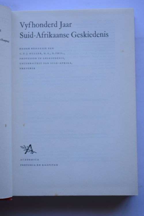 C. F. J. Muller: Vyfhonderd Jaar Suid-Afrikaanse Geskiedenis. Pretoria, 1968.