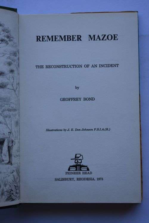 Geoffrey Bond: Remember Mazoe. Rhodesia, 1973.
