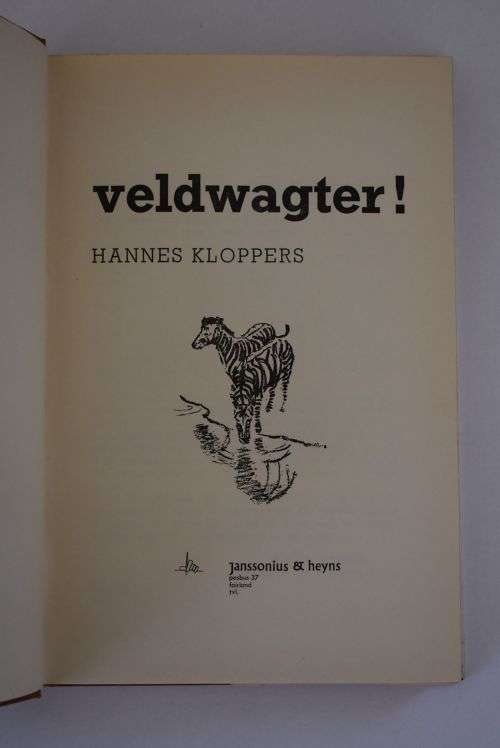 Hannes Kloppers: Veldwagter! Pretoria, 1967.