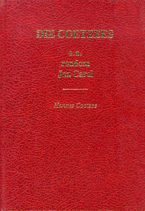 Die Coetzees e.a. rondom Jan Carel - Hannes Coetzee