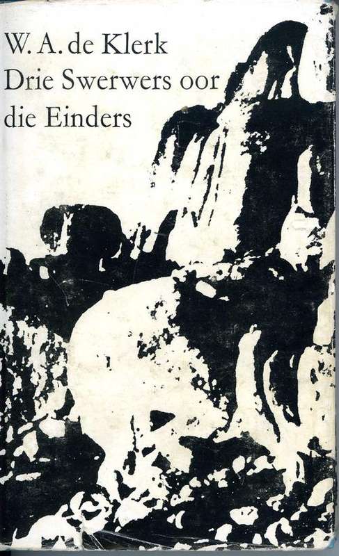 Drie Swerwers oor die Einders - W.A. de Klerk