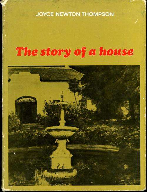The Story of a House - Joyce Newton Thompson (Limited 1st Edition: No. 624 from 1000)