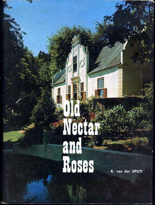 Old Nectar and Roses - Kenneth Reid van der Spuy