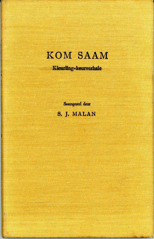 Kom Saam, Kleurling-keurverhale - S.J. Malan