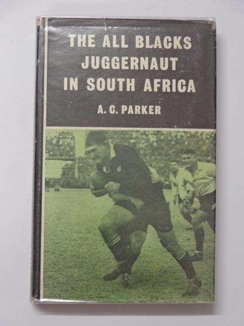 The All Black Juggernaut in South Africa - A.C. Parker