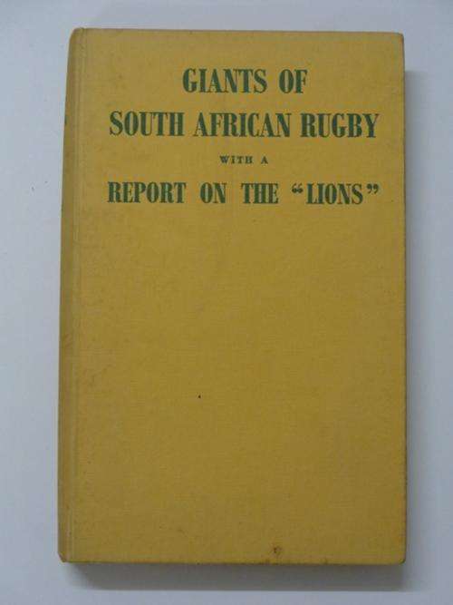 Giants of South African Rugby with a Report on the Lions - A.C. Parker