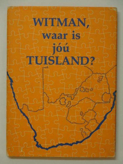 Witman, waar is jou Tuisland? - W.J.G. Lubbe, 1983.