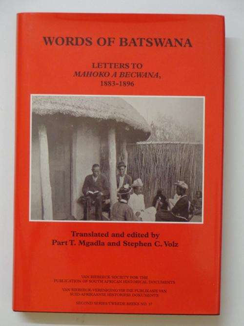 Words of Batswana, Letters to Mahoko a Becwana, 1883-1896