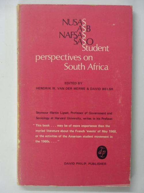 Student Perspectives on South Africa - Hendrik W. Van der Merwe & David Welsh, 1972.