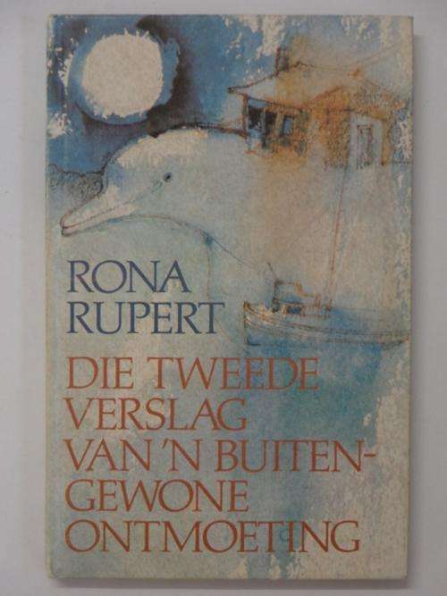 Die Tweede Verslag van 'n Buitengewone Ontmoeting - Rona Rupert