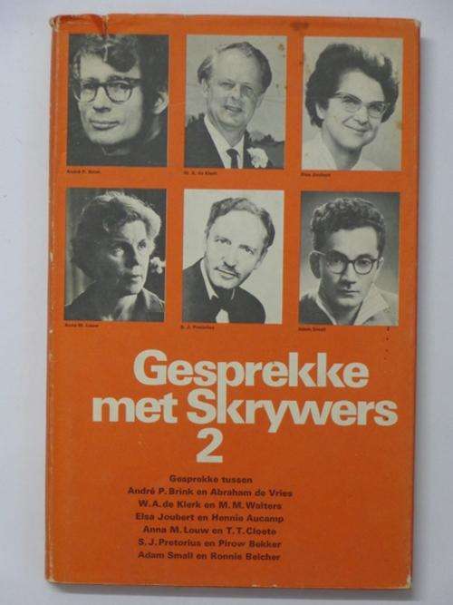 Gesprekke met Skrywers 2 - A.P. Brink, W.A. De Klerk, H. Aucamp, ens.