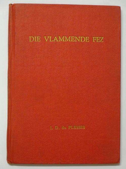 Die Vlammende Fez - I.D. du Plessis