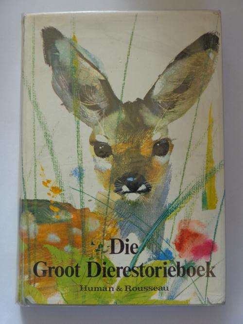 Die Groot Dierestorieboek - Anna C. Human (red.)