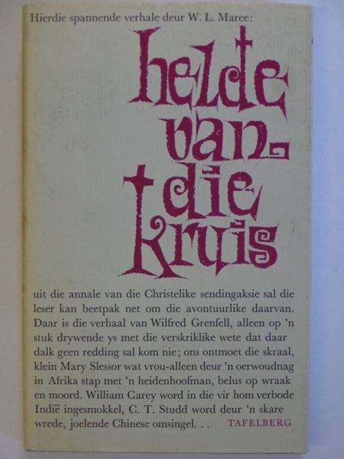 Helde van die Kruis, Twaalf Beroemde Sendelinge - W.L. Maree