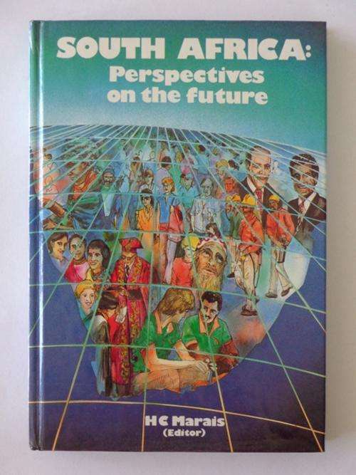 South Africa: Perspectives on The Future - H.C. Marais (editor)