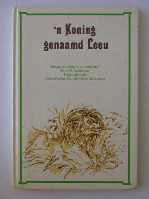 n Koning Genaamd Leeu - Pieter W. Grobbelaar