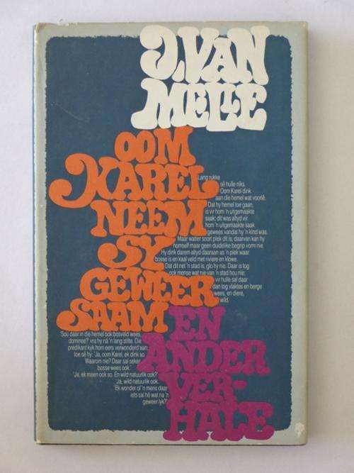 Oom Karel Neem Sy Geweer Saam en ander Verhale - J. van Melle