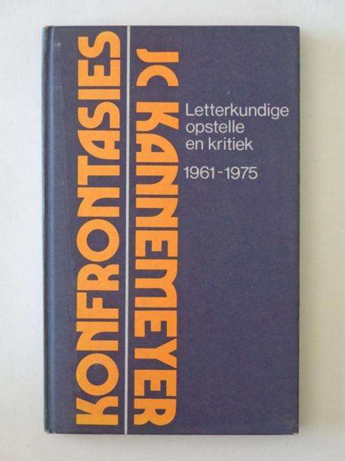 Konfrontasies, Letterkundige Opstelle en Kritiek, 1961-1975 - J.C. Kannemeyer