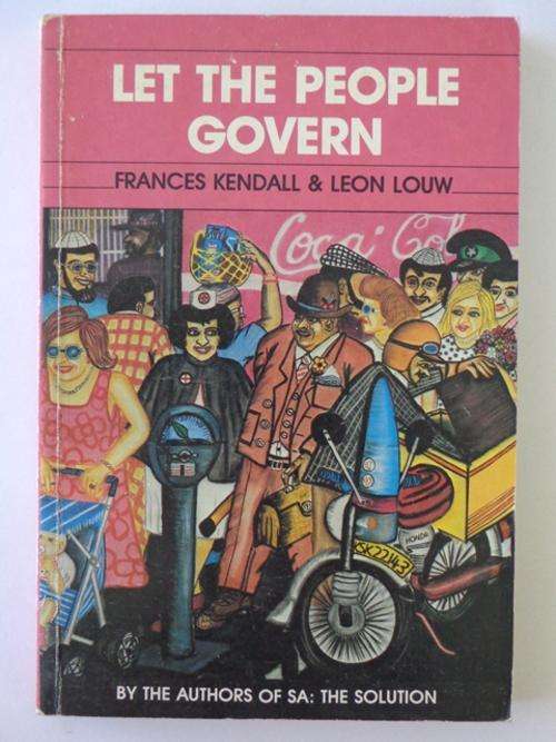 Let the People Govern - Frances Kendal & Leon Louw