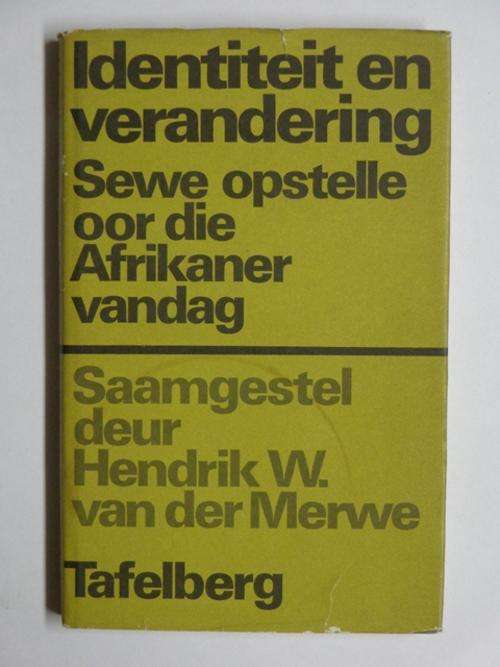 Identiteit en Verandering, 7 Opstelle oor die Afrikaner Vandag - H.W. van der Merwe (samesteller)