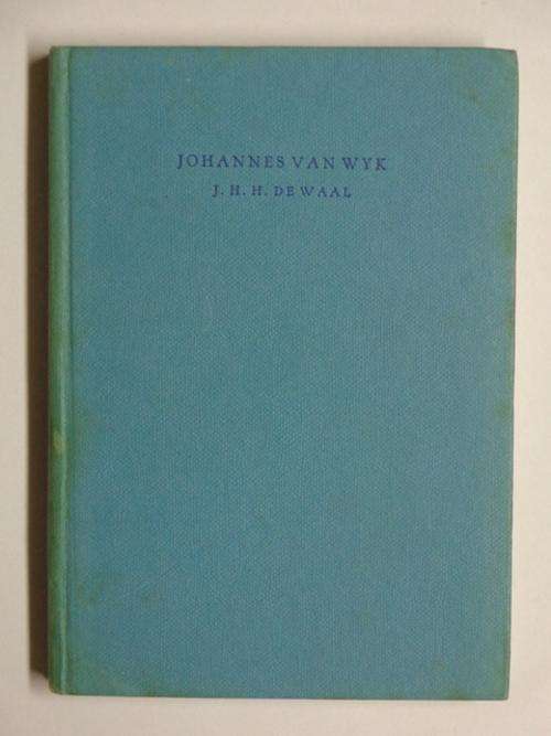 Johannes van Wyk, 'n Historiese Roman - J.H.H. de Waal