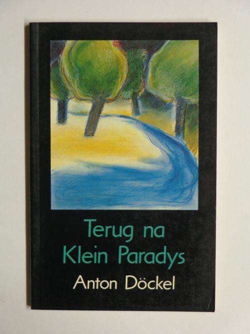 Terug na Klein Paradys - Anton Dockel