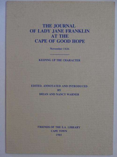 The Journal of Lady Jane Franklin at The Cape of Good Hope, November 1839 - Brian & Nancy Warner