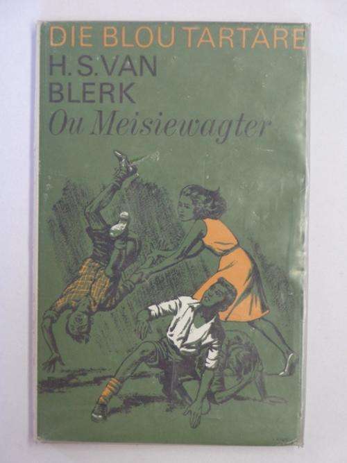 Die Blou Tartare, Ou Meisiewagter - H.S. van Blerk