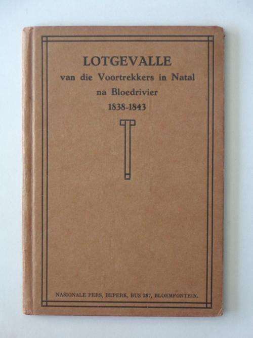 Lotgevalle van die Voortrekkers in Natal na Bloedrivier, 1838-1843