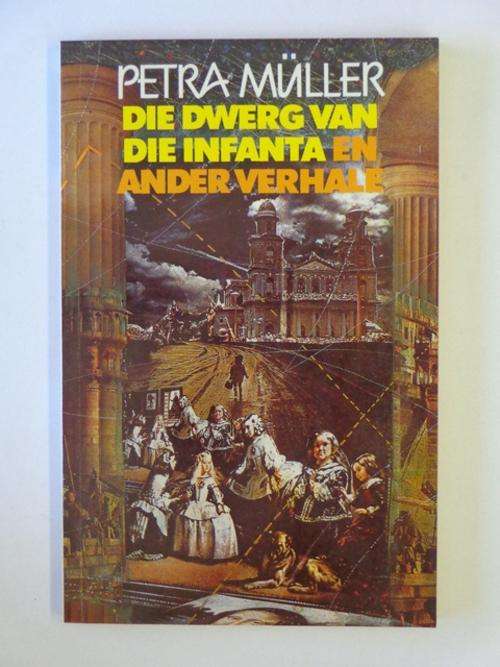 Die Dwerg van Infanta en ander Verhale - Petra Muller