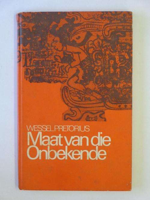 Maat van die Onbekende - Wessel Pretorius