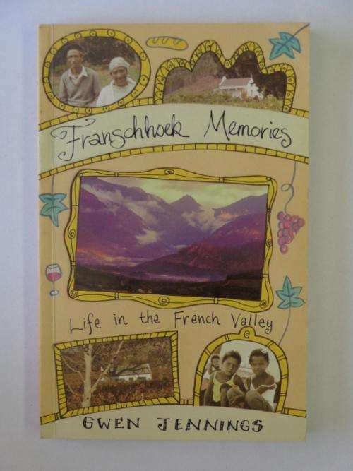 Franschoek Memories, Life in the French Valley - Gwen Jennings